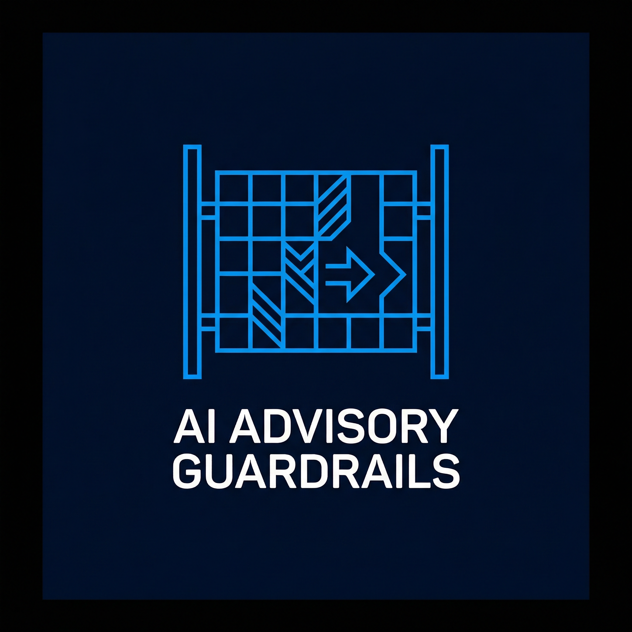 AI Advisory Guardrails